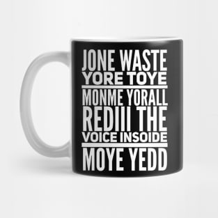 Jone Waste Yore Toye Shirt Funny Jone Waste Your Time Mug